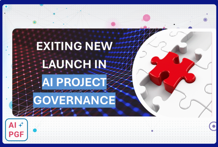 Exciting New Launch: The First AI Project Governance Framework
