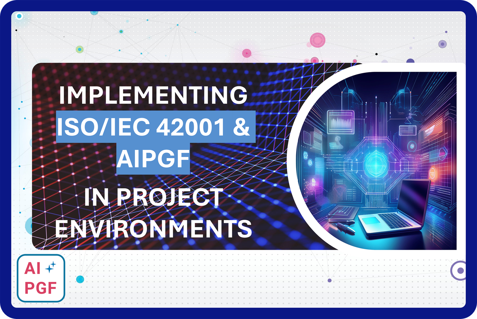 Featured image for ISO/IEC 42001 implementation showing compliance checklists, organizational charts, and holographic data flow diagrams with neon tech aesthetic
